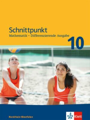 Schnittpunkt Mathematik 10. Differenzierende Ausgabe Nordrhein-Westfalen
