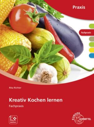 Kreativ Kochen lernen