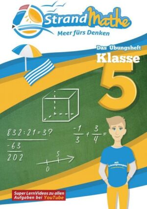 StrandMathe Übungsheft Mathe Klasse 5 – mit kostenlosen Lernvideos inkl. Lösungswegen und Rechenschritten zu jeder Aufgabe