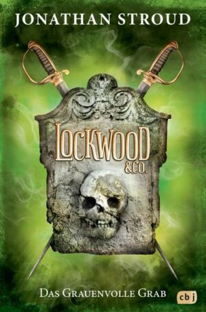 Das Grauenvolle Grab / Lockwood & Co. Bd.5