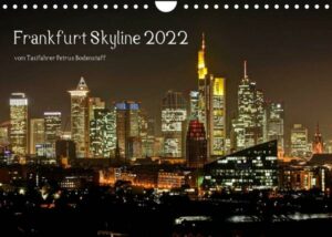 Frankfurt Skyline von Petrus Bodenstaff (Wandkalender 2022 DIN A4 quer)