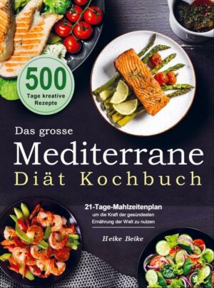 Das grosse Mediterrane-Diät Kochbuch