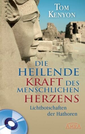 Die Heilende Kraft des Menschlichen Herzens (mit Cd)