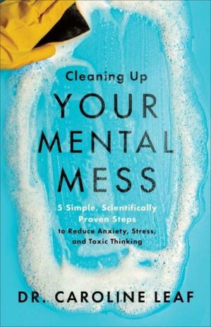 Cleaning Up Your Mental Mess: 5 Simple