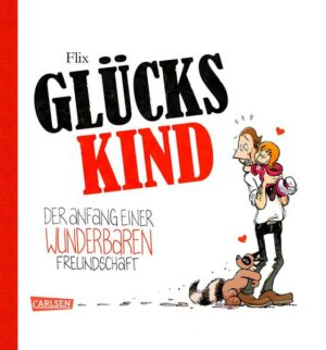 Glückskind 1: Der Anfang einer wunderbaren Freundschaft