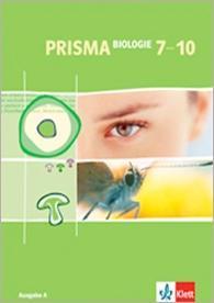 Prisma Biologie 7-10. Ausgabe A. Schülerbuch 7.-10. Schuljahr
