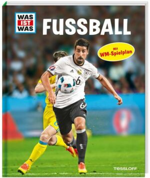 WAS IST WAS Fußball (mit WM-Spielplan 2018)