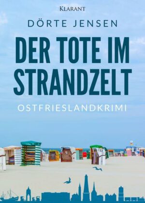 Der Tote im Strandzelt. Ostfrieslandkrimi