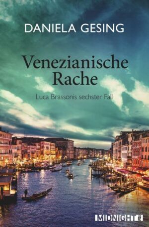 Venezianische Rache (Ein Luca-Brassoni-Krimi 6)