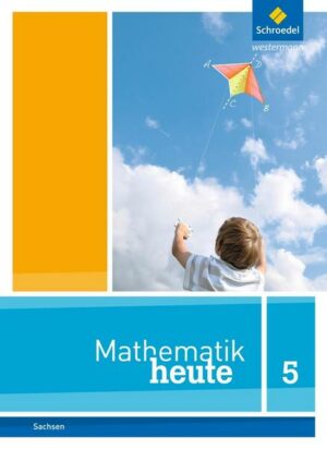 Mathematik heute / Mathematik heute - Ausgabe 2012 für Sachsen