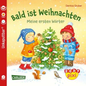 Baby Pixi (unkaputtbar) 108: Bald ist Weihnachten