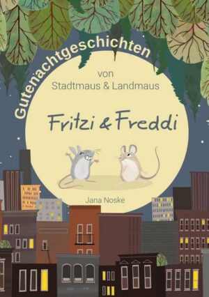 Gutenachtgeschichten von Stadtmaus und Landmaus