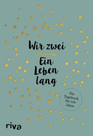 Wir zwei – ein Leben lang