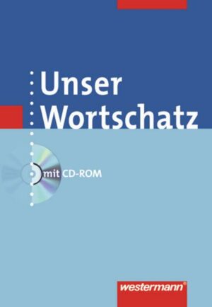 Unser Wortschatz / Unser Wortschatz - Allgemeine Ausgabe 2006