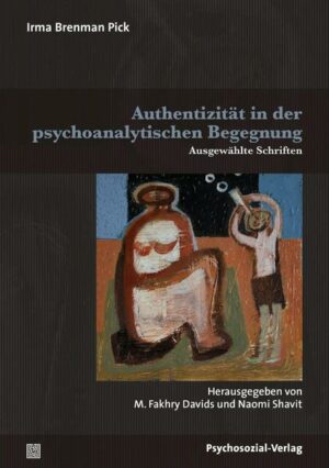 Authentizität in der psychoanalytischen Begegnung