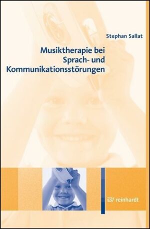 Musiktherapie bei Sprach- und Kommunikationsstörungen