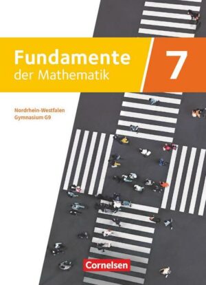 Fundamente der Mathematik - Nordrhein-Westfalen - Ausgabe 2019 - 7. Schuljahr