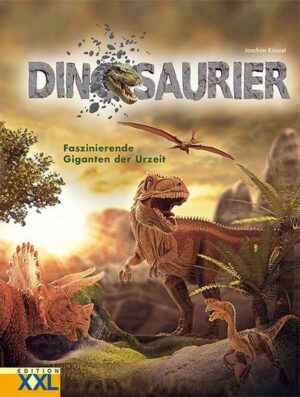 Dinosaurier - Faszinierende Giganten der Urzeit