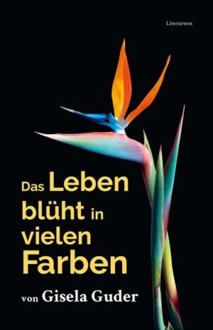 Das Leben blüht in vielen Farben