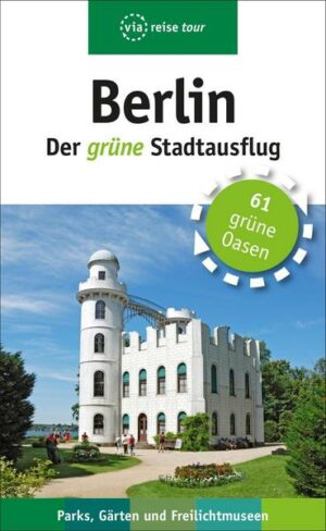 Berlin – Der grüne Stadtausflug