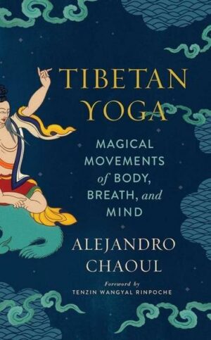 Tibetan Yoga: Magical Movements of Body