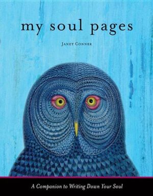 My Soul Pages: A Companion to Writing Down Your Soul (Spiritual Awakening Journal for Practicing the Philosophy and Religion of the T