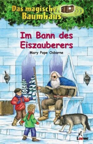 Im Bann des Eiszauberers / Das magische Baumhaus Bd.30