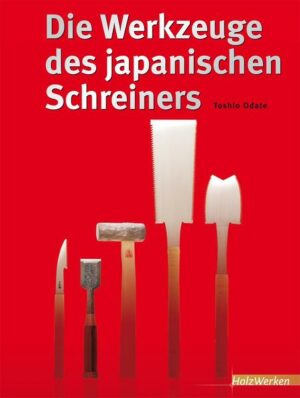 Die Werkzeuge des japanischen Schreiners