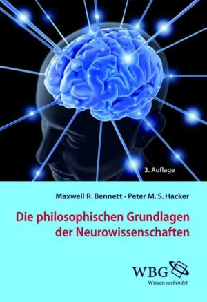 Die philosophischen Grundlagen der Neurowissenschaften