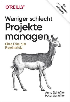 Weniger schlecht Projekte managen