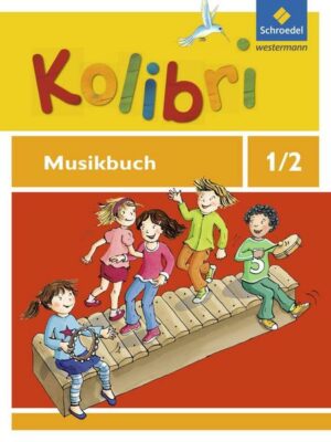 Kolibri - Musikbücher / Kolibri - Musikbücher: Allgemeine Ausgabe 2012