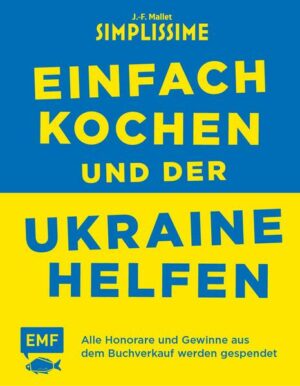 Simplissime – Einfach kochen und der Ukraine helfen