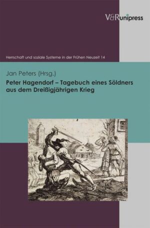 Peter Hagendorf – Tagebuch eines Söldners aus dem Dreißigjährigen Krieg