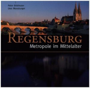 Regensburg - Metropole im Mittelalter