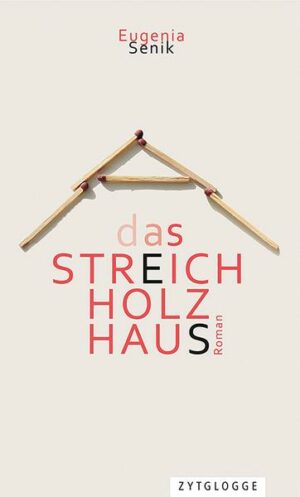 Das Streichholzhaus