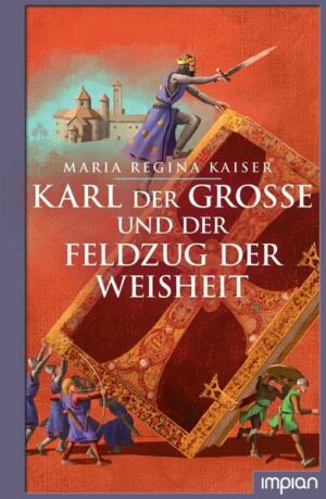 Karl der Große und der Feldzug der Weisheit