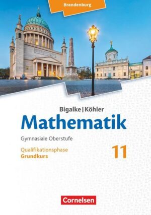 Bigalke/Köhler: Mathematik - Brandenburg - Ausgabe 2019 - 11. Schuljahr