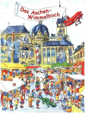 Das Aachen-Wimmelbuch