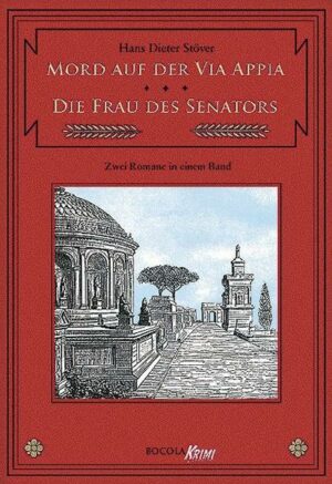 Mord auf der Via Appia / Die Frau des Senators