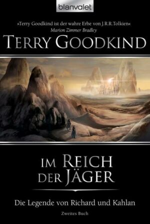 Im Reich der Jäger / Die Legende von Richard und Kahlan Bd.2