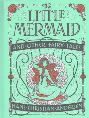 The Little Mermaid and Other Fairy Tales (Barnes & Noble Collectible Classics: Children's Edition)