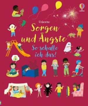 Sorgen und Ängste – So schaffe ich das!