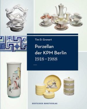 Porzellan der KPM Berlin 1918−1988