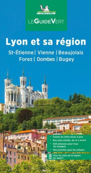 Michelin Le Guide Vert Lyon et sa région