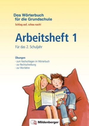 Das Wörterbuch für die Grundschule - Arbeitsheft 1 · Für das 2. Schuljahr