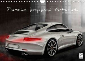 Porsche inspired Artwork by Reinhold Art´s (Wandkalender 2023 DIN A4 quer)