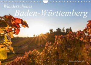 Wunderschönes Baden-Württemberg (Wandkalender 2023 DIN A4 quer)