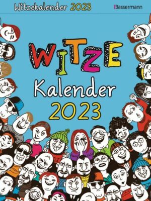 Witzekalender 2023. Der beliebte Abreißkalender - Jetzt 30% lustiger!