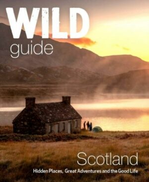 Wild Guide Scotland: Second Edition: Hidden Places