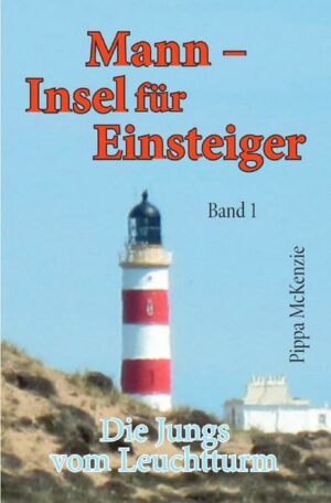 Die Jungs vom Leuchtturm / Mann – Insel für Einsteiger